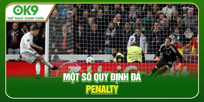 Một số quy định đá Penalty
