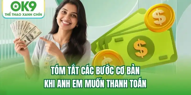 Tóm tắt các bước cơ bản khi anh em muốn thanh toán
